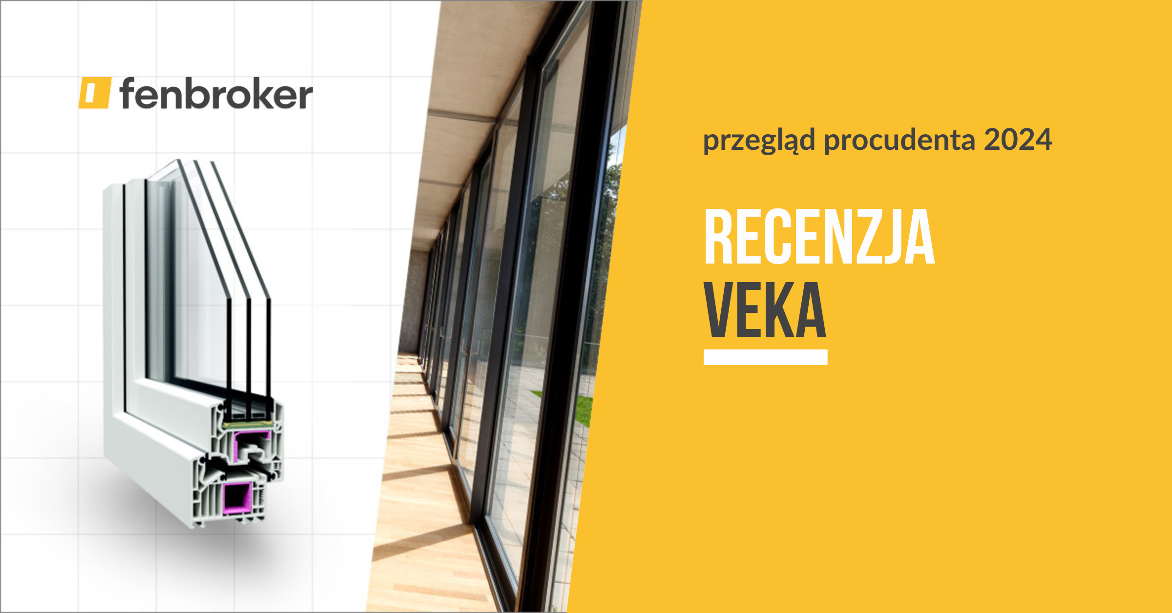 Czy okna PCV firmy VEKA to dobry wybór? Recenzja producenta 2024 | fenbroker blog