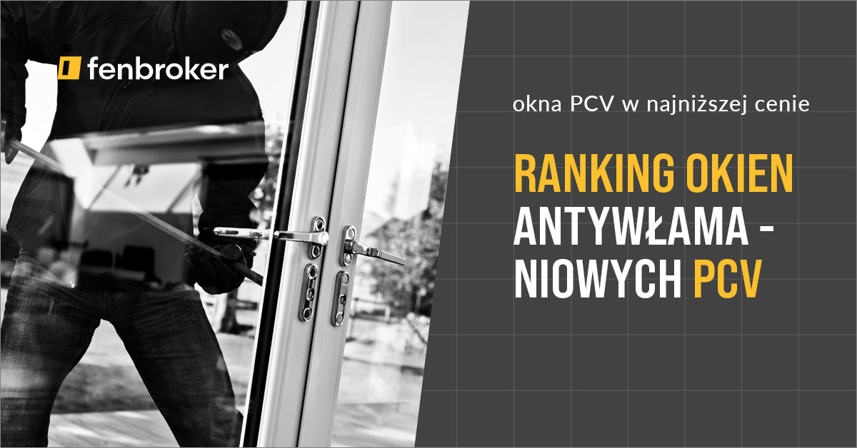 Bezpieczne okna antywłamaniowe PCV | Ranking 2023